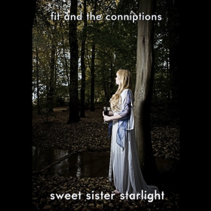Fit And The Conniptions – Sweet Sister Starlight (blues rock/ folk rock/ singer-songwriter)