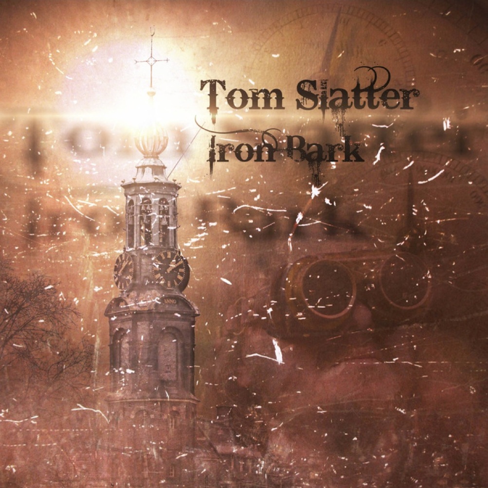 Tom Slatter – Iron Bark (progressive rock/ steampunk)