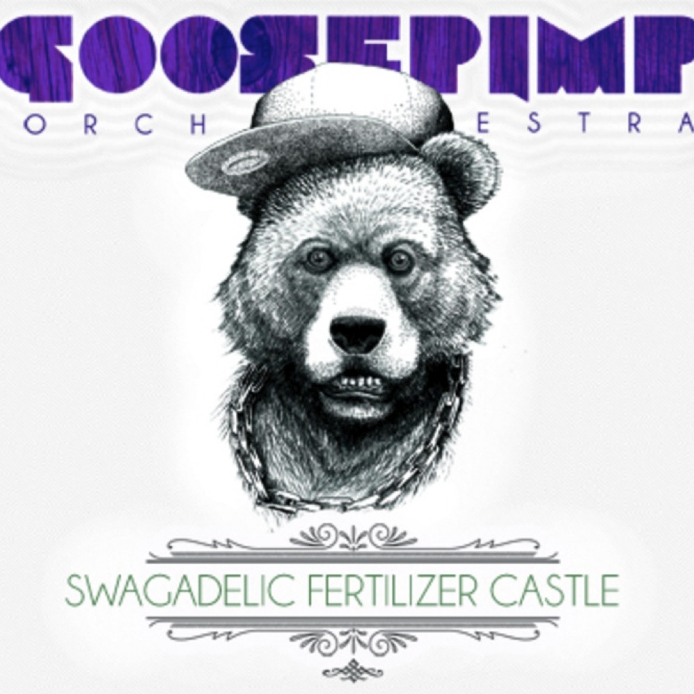 Goosepimp Orchestra – Swagadelic Fertilizer Castle (funk/ latin/&nbsp;jam-band)