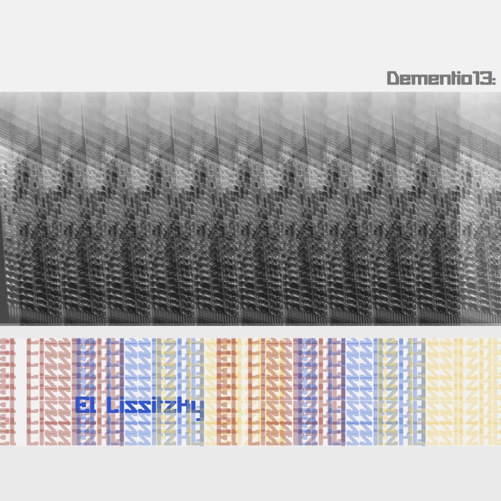 Dementio 13 – El Lissitzky (electronic&nbsp;post-rock)
