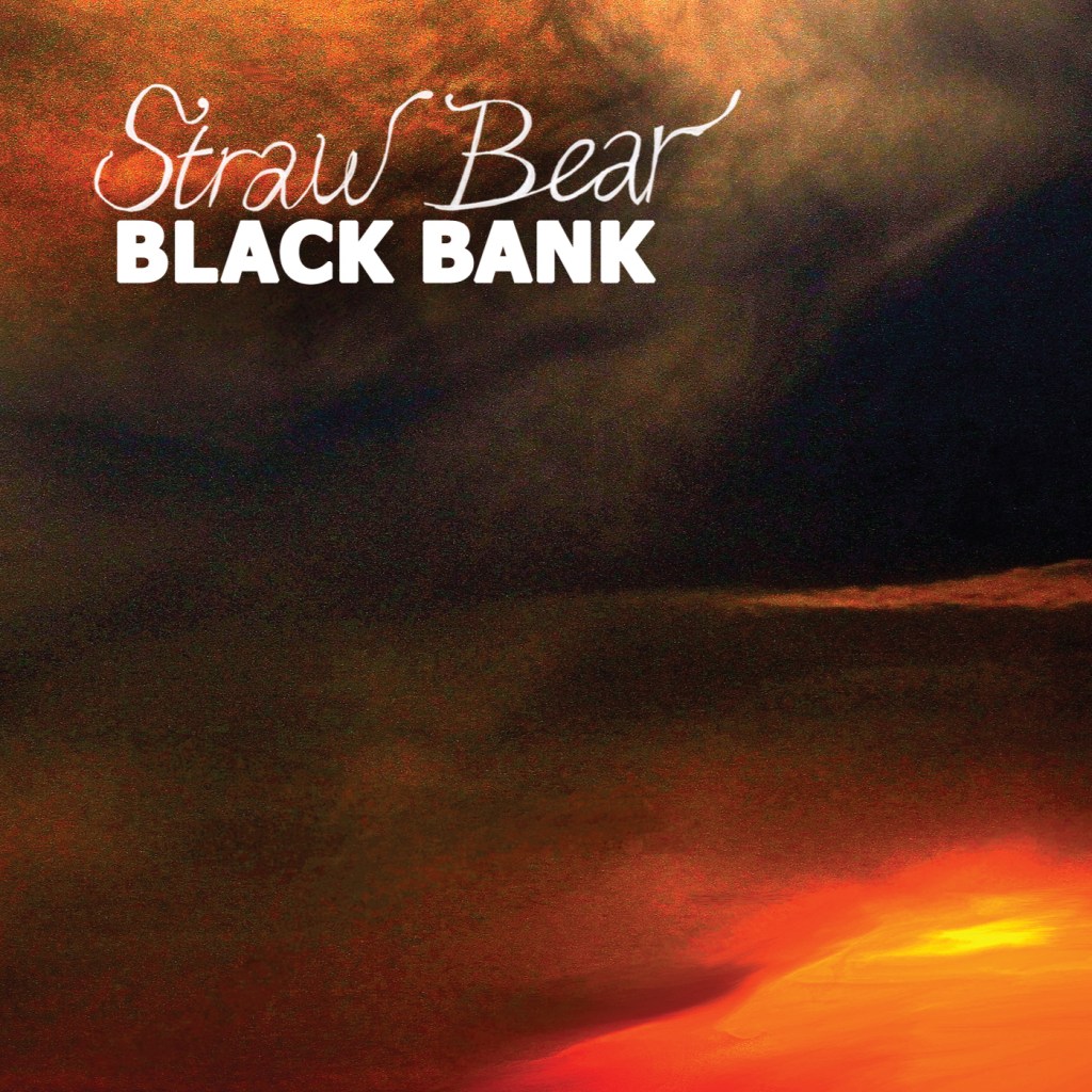 Straw Bear – Black Bank&nbsp;(folk-pop-rock)