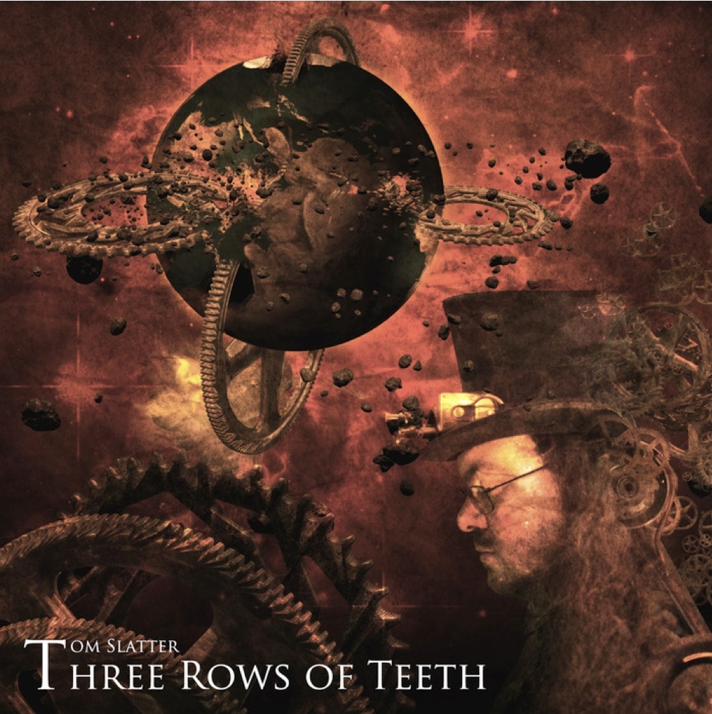 Tom Slatter – Three Rows Of Teeth (avant-prog)