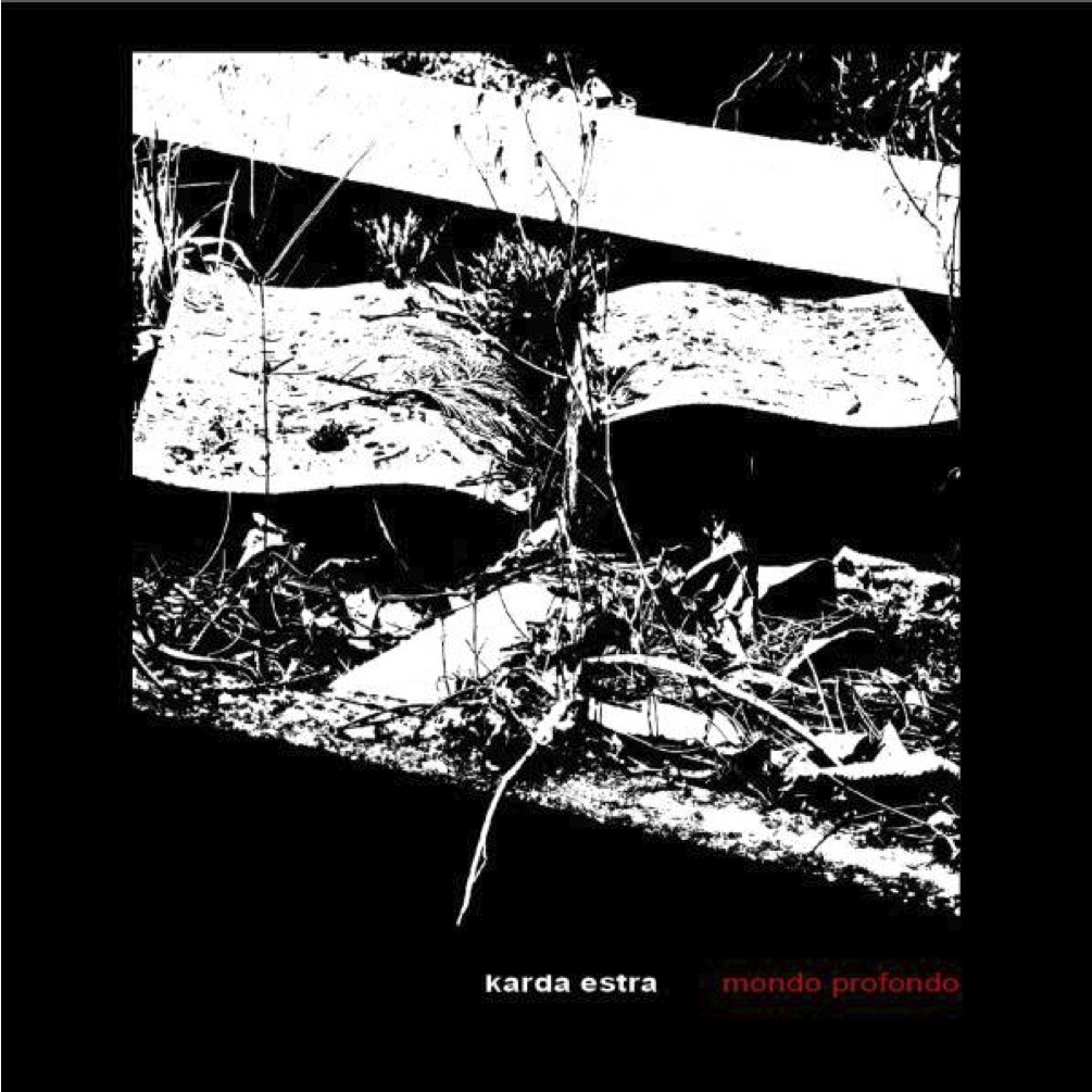 Karda Estra – Mondo Profondo/ New Worlds&nbsp;(avant-prog)